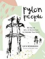 Pylon People: 40 Days of Art and Meditations to Empower Your Spirit