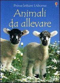 Anumali da allevare. Ediz. illustrata - Katie Daynes - copertina