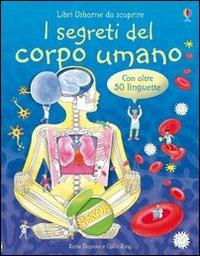 I segreti del corpo umano - Katie Daynes,Colin King - copertina