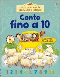 Conto fino a 10. Ediz. illustrata - Heather Amery,Stephen Cartwright - copertina