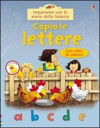 Copio le lettere - Heather Amery,Stephen Cartwright - copertina