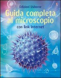 Guida completa al microscopio. Ediz. illustrata - Kirsteen Rogers - copertina