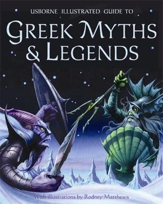 Illustrated Guide to Greek Myths and Legends - Anne Millard - cover
