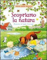 Scopriamo la natura. Ediz. illustrata - Felicity Brooks,Jo Litchfield - copertina