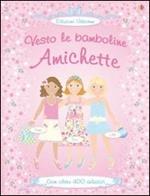 Amichette. Con adesivi. Ediz. illustrata