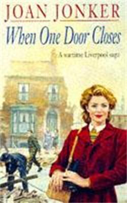 When One Door Closes: A heart-warming saga of love and friendship in a city ravaged by war (Eileen Gillmoss series, Book 1) - Joan Jonker - cover