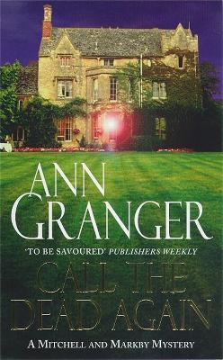 Call the Dead Again (Mitchell & Markby 11): A gripping English Village mystery of murder and secrets - Ann Granger - cover