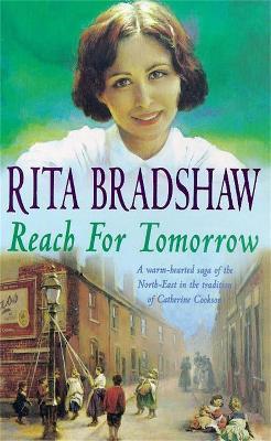 Reach for Tomorrow: A captivating saga of fighting for those you love - Rita Bradshaw - cover