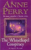 The Whitechapel Conspiracy (Thomas Pitt Mystery, Book 21): An unputdownable Victorian mystery - Anne Perry - cover