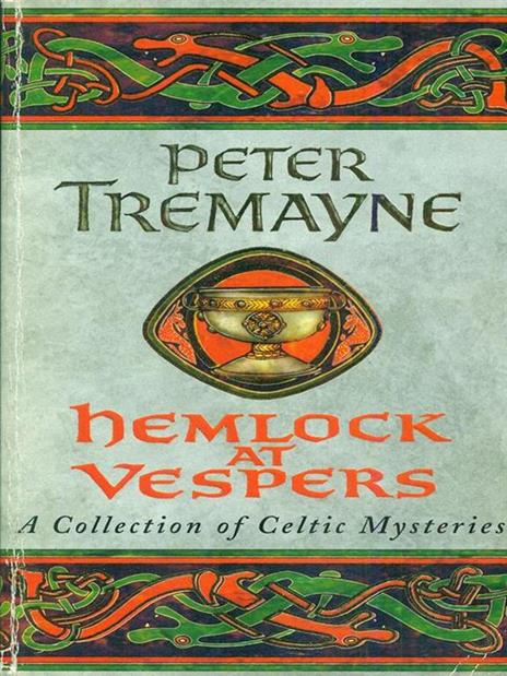 Hemlock at Vespers (Sister Fidelma Mysteries Book 9): A collection of gripping Celtic mysteries you won't be able to put down - Peter Tremayne - cover