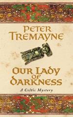 Our Lady of Darkness (Sister Fidelma Mysteries Book 10): An unputdownable historical mystery of high-stakes suspense