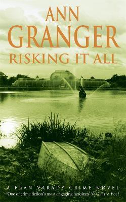 Risking It All (Fran Varady 4): A sparky mystery of murder and revelations - Ann Granger - cover