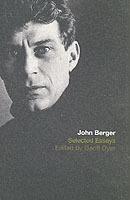 The Selected Essays of John Berger