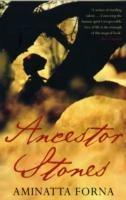 Ancestor Stones - Aminatta Forna - cover