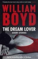 The Dream Lover: Short Stories - William Boyd - cover