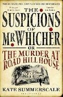 The Suspicions of Mr. Whicher: or The Murder at Road Hill House - Kate Summerscale - cover