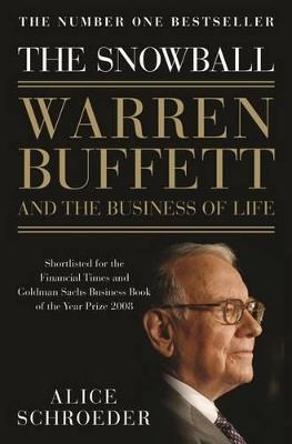 The Snowball: Warren Buffett and the Business of Life - Alice Schroeder - cover