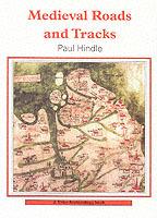 Medieval Roads and Tracks - Paul Hindle - cover