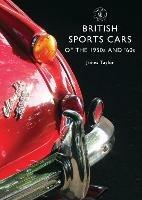 British Sports Cars of the 1950s and ’60s - James Taylor - cover