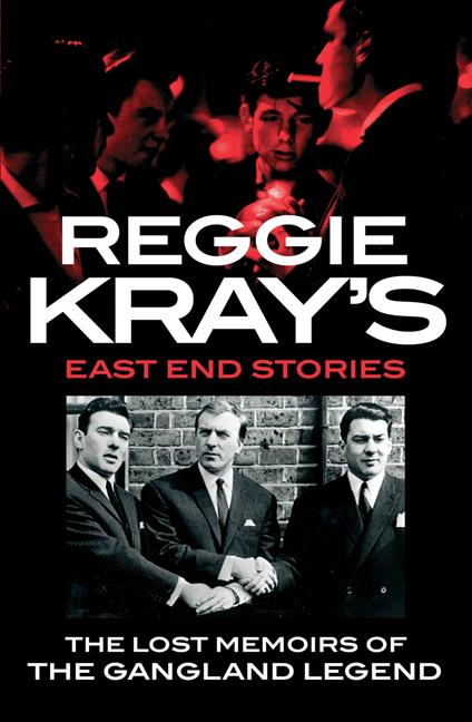 Reggie Kray's East End Stories