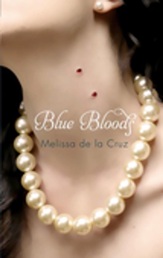 Blue Bloods - Melissa De La Cruz - ebook