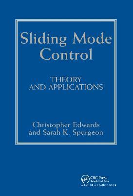 Sliding Mode Control: Theory And Applications - Christopher Edwards,Sarah K. Spurgeon - cover