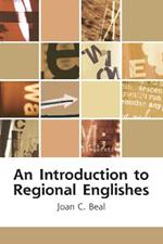 An Introduction to Regional Englishes: Dialect Variation in England