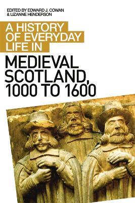 A History of Everyday Life in Medieval Scotland - cover