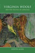 Virginia Woolf and the Politics of Language