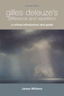 Gilles Deleuze's Difference and Repetition: A Critical Introduction and Guide - James Williams - cover