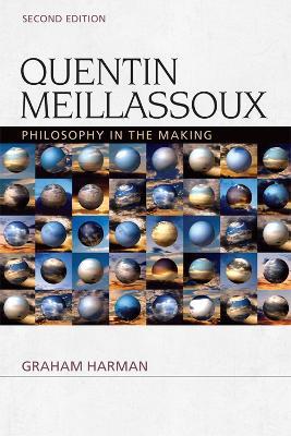Quentin Meillassoux: Philosophy in the Making - Graham Harman - cover