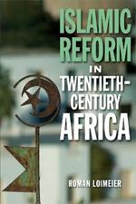 Islamic Reform in Twentieth-Century Africa