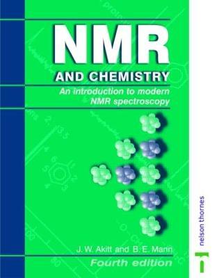 NMR and Chemistry: An introduction to modern NMR spectroscopy, Fourth Edition - J.W. Akitt,B. E. Mann - cover
