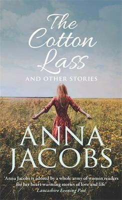 The Cotton Lass and Other Stories - Anna Jacobs - cover