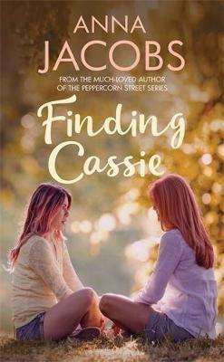 Finding Cassie: A touching story of family from the multi-million copy bestselling author - Anna Jacobs - cover