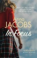 In Focus: A moving story of family lost and found from the multi-million copy bestselling author - Anna Jacobs - cover