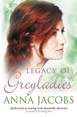 Legacy of Greyladies: From the multi-million copy bestselling author - Anna Jacobs - cover