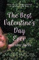 The Best Valentine's Day Ever and other stories: A heartwarming collection of stories from the multi-million copy bestselling author - Anna Jacobs - cover