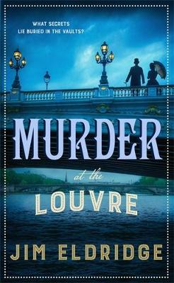 Murder at the Louvre: The captivating historical whodunnit set in Victorian Paris - Jim Eldridge - cover