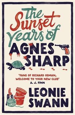 The Sunset Years of Agnes Sharp: The unmissable cosy crime sensation for fans of Richard Osman - Leonie Swann - cover