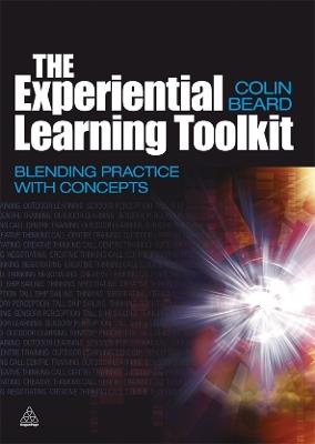 The Experiential Learning Toolkit: Blending Practice with Concepts - Colin Beard - cover