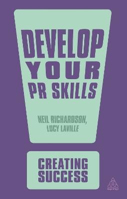 Develop Your PR Skills - Neil Richardson,Lucy Laville - cover