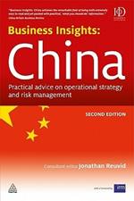 Business Insights: China: Practical Advice on Operational Strategy and Risk Management