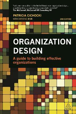 Organization Design: A Guide to Building Effective Organizations - Patricia Cichocki - cover