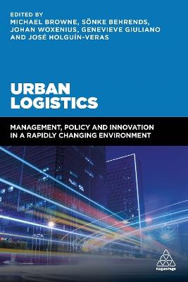 Urban Logistics: Management, Policy and Innovation in a Rapidly Changing Environment - cover