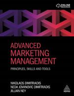 Advanced Marketing Management: Principles, Skills and Tools