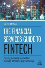 The Financial Services Guide to Fintech: Driving Banking Innovation Through Effective Partnerships