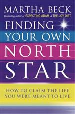 Finding Your Own North Star: How to claim the life you were meant to live