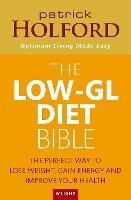 The Low-GL Diet Bible: The perfect way to lose weight, gain energy and improve your health - Patrick Holford - cover
