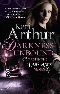 Darkness Unbound: Number 1 in series - Keri Arthur - cover